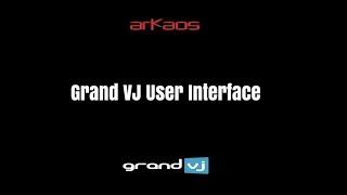 2.GrandVJ User interface