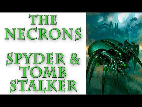 Warhammer 40k Lore - The Necrons, Canoptek Spyder and Tomb Stalker