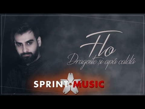 Flo - Dragoste si Apa Calda | Single Oficial