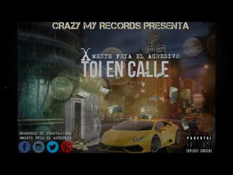 Mente Fria El Agresivo x Toi En Calle