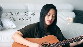 Sick of Losing Soulmates - Dodie Clark (Cover)