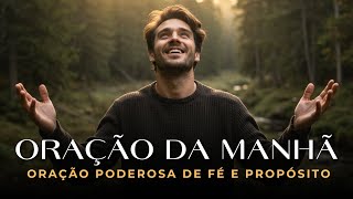 Comece o Dia com Deus — Oração Poderosa de Fé e Propósito | Uma Oração Abençoada Para Começar o Dia