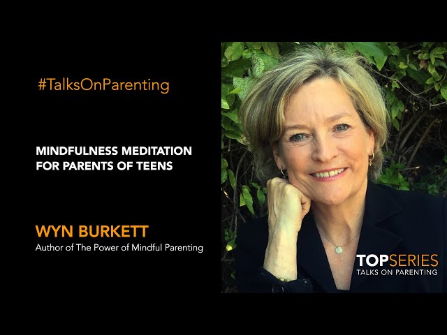 Mindful Parenting For Teens: A Simple Meditation To Reduce Stress And Reconnect
