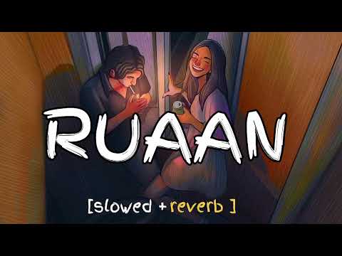Ruaan (Slowed + Reverb) Full Song Tiger 3