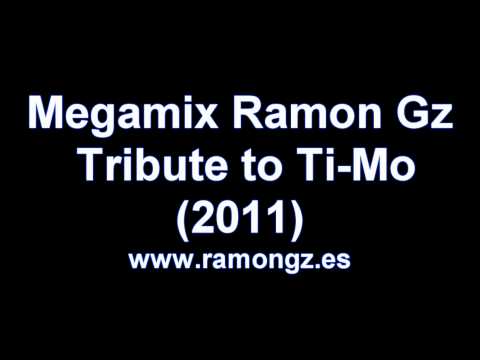 Megamix Ramon Gz, tribute to Ti-Mo