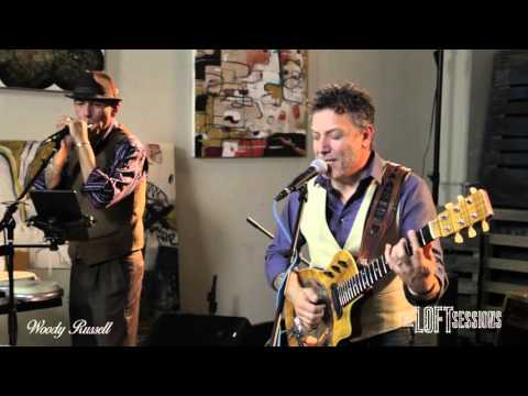 Woody Russell - Do Right By You - The Loft Sessions