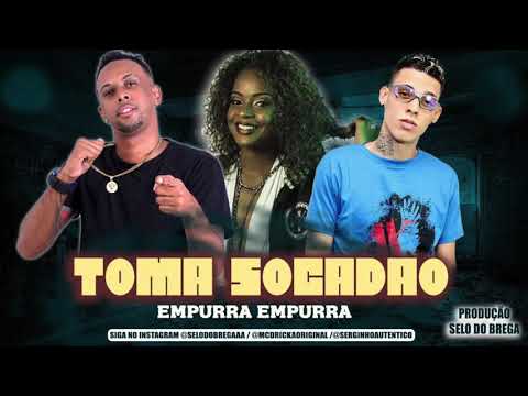SELO DO BREGA E SERGINHO AUTÊNTICO FEAT. MC DRICKA - EMPURRA EMPURRA (PROD. SELO DO BREGA)