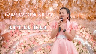 Download lagu AULIA DA4 - Bagai Ranting yang Kering mp3 Download lagu AULIA DA4 - Bagai Ranting yang Kering mp3