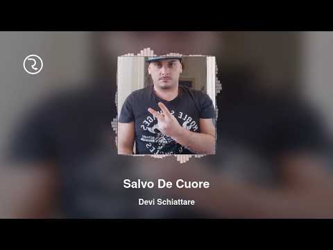 SALVO DE CUORE - DEVI SCHIATTARE 