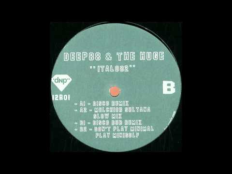 Deep88 feat The Huge - Italo82 - Disco Dub Remix