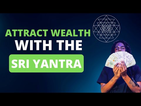 How To Manifest Wealth With The Sri Yantra