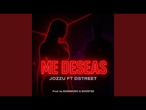 Me deseas (feat. Dstreet)