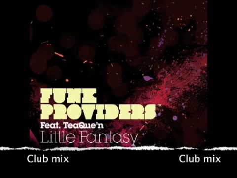 Funk Providers feat TeaQue'N - Little Fantasy (Club mix)