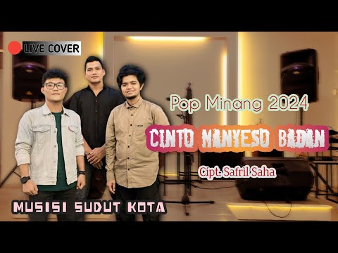 TRENDING 🔥 POP MINANG 2024 | CINTO MANYESO BADAN 🎶 MUSISI SUDUT KOTA | COVER