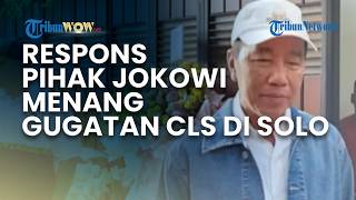 Respons Pihak Jokowi saat Menang Gugatan CLS di PN Solo, Tegaskan Ijazah Presiden ke-7 Tetap Sah