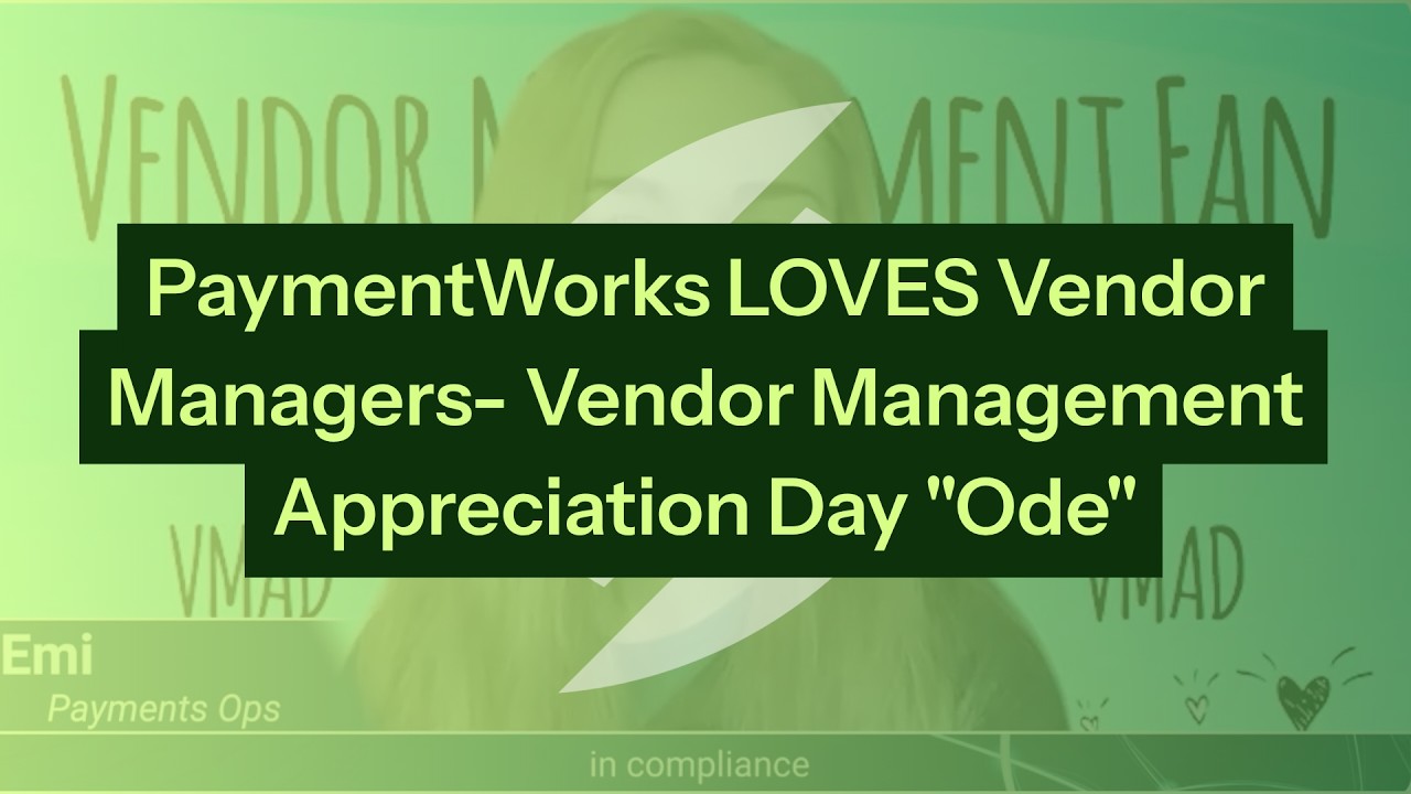PaymentWorks LOVES Vendor Managers- Vendor Management Appreciation Day “Ode”
