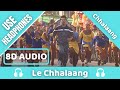Chhalaang: Le Chhalaang | Daler Mehndi, Hitesh Sonik, Luv Rajan | Rajkummar,Nushrratt | 8D Acoustica