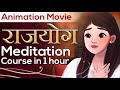 Rajyog Meditation Course in 1 Hour | Animation Movie | Awakening TV | Brahma Kumaris