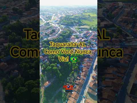 Taquarana-AL Como Você Nunca Viu! 🇧🇷✨ #Shorts