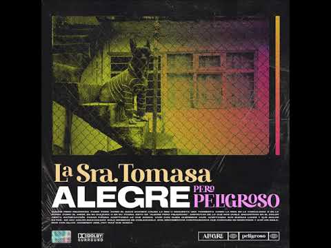 La Sra. Tomasa - ALEGRE PERO PELIGROSO (Disco Completo)
