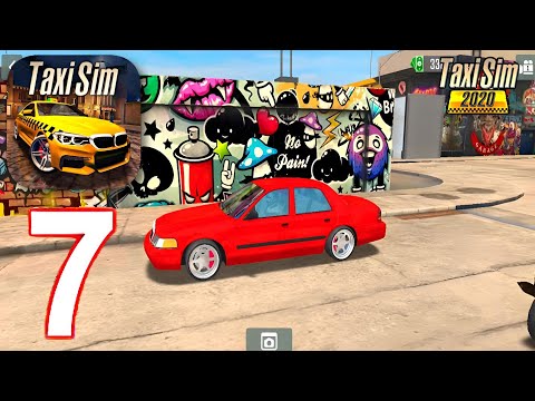 Taxi Sim 2020 Game - Gameplay Walkthrough Part 7 - Taxi Driver (iOS, Android)