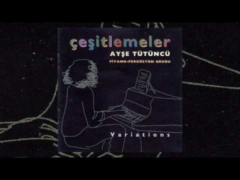 Ayşe Tütüncü - Kapılar / Çeşitlemeler #adamüzik