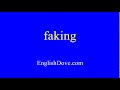 How To Pronounce Faking In American English