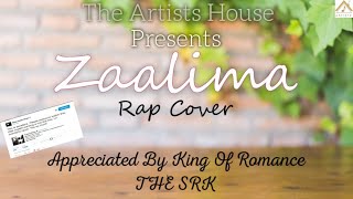 ZAALIMA | COVER With RAP | RAEES | APPRECIATED BY SRK ❤️️ | ARIJIT SINGH | JAM8 | D COOL PRODUCTION