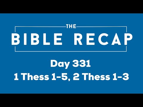 Day 331 (1 Thessalonians 1-5, 2 Thessalonians 1-3)