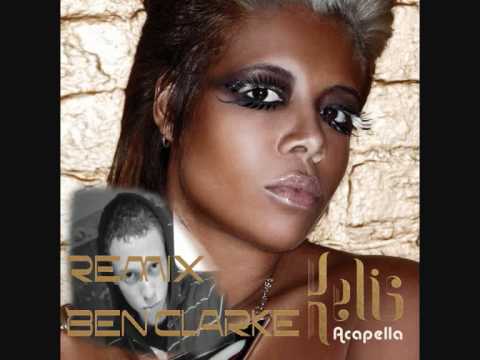 Kelis - Acapella ( Remix Ben Clarke )