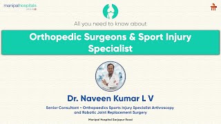 Sports Injury I Dr. Naveen Kumar L V I Manipal Hospital Sarjapur Road