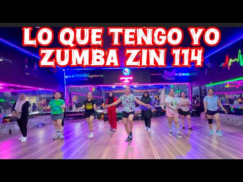 LO QUE TENGO YO / ZUMBA  CHOREO ZIN 114 #chenciarif