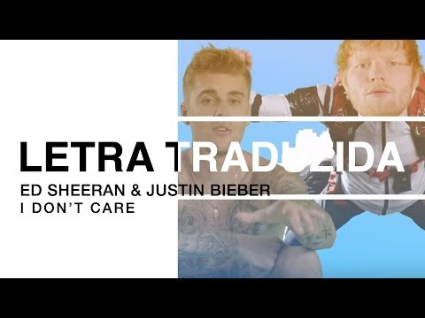 Ed Sheeran & Justin Bieber - I Don't Care (Letra Traduzida)