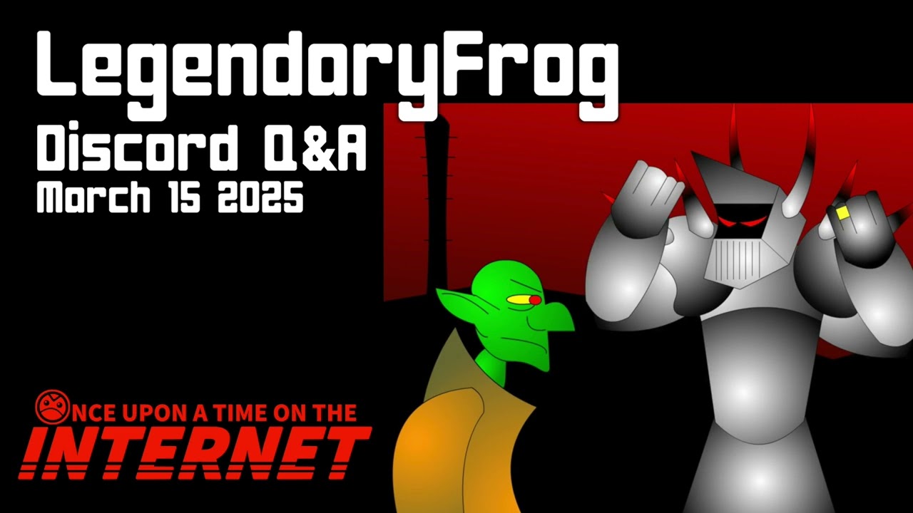 LegendaryFrog Q&A (03/15/2025) | Once Upon A Time On The Internet