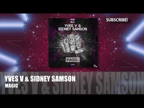 Yves V & Sidney Samson - Magic