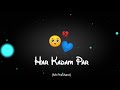 Har Kadam Par Koi Katil Hai Sad Song WhatsApp Status Black Screen Status Lyrics Status