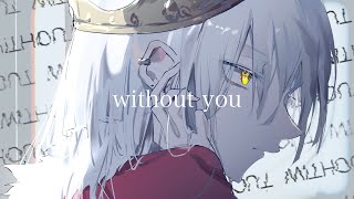- without you / 知声