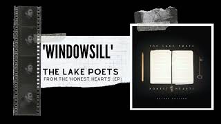 The Lake Poets - WINDOWSILL - [Official Audio]