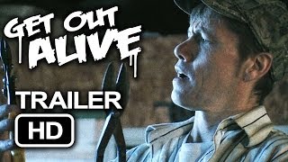 GET OUT ALIVE - Official Trailer (2013) HD