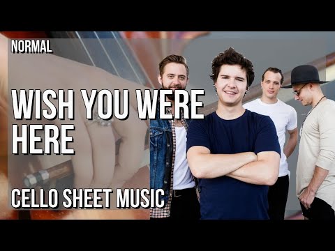 Cello Sheet Music: How to play Wish You Were Here by Lukas Graham ft Khalid