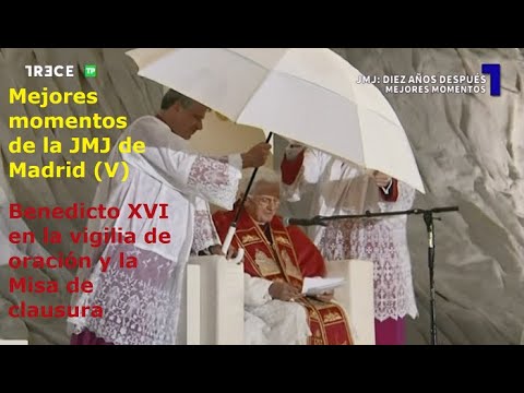 Mejores momentos de la JMJ Madrid (V): Benedicto XVI en la vigilia de oración y la Misa de clausura
