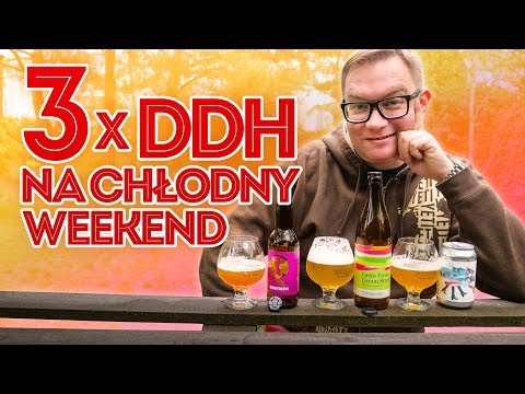 3 x DDH na chłodny weekend majowy