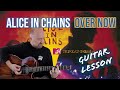 How to Play "Over Now" by Alice In Chains (MTV Unplugged Version) | Guitar Lesson