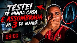 TESTEI SE MINHA CASA E ASSOMBRADA AS 3 DA MANHÃ FIQUEI COM MUITO MEDO 😨 