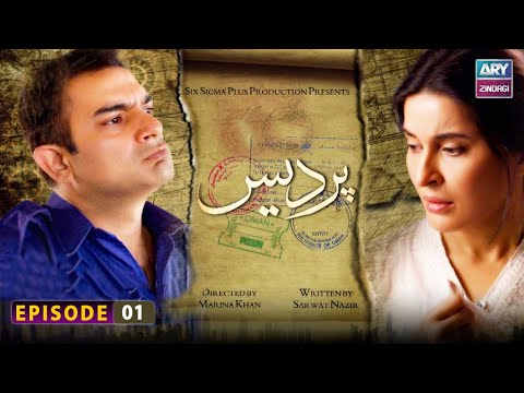 Pardes Episode 1 - Sarmad Khoosat - Shaista Lodhi - ARY Zindagi