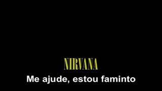 nirvana help me i&#39;m hungry Legendado