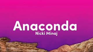 Nicki Minaj - Anaconda (Lyrics/Letra) 🎵
