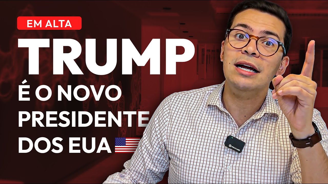 [EM ALTA] DONALD TRUMP É O NOVO PRESIDENTE AMERICANO! O que isso significa para seus investimentos?