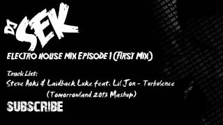 DJ Sek Electro House Mix Episode1 (First Mix)