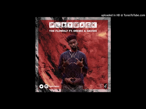 The Flowolf Ft. Davido & Dremo – Playback